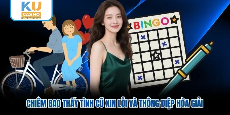 Chiêm bao thấy tình cũ xin lỗi và thông điệp hòa giải