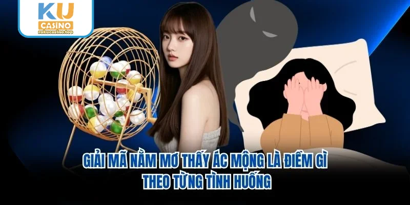 Giải mã nằm mơ thấy ác mộng là điềm gì theo từng tình huống