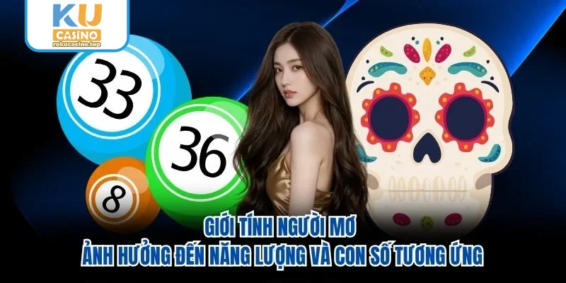 Nằm Mơ Thấy Người Chết Là Điềm Gì? Giải Mã Sự Thật 3 Giới tính người mơ ảnh hưởng đến năng lượng và con số tương ứng