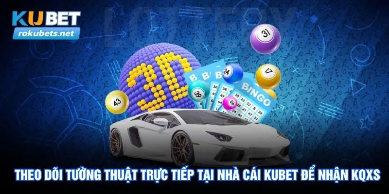 3 Đài Kubet Cập Nhật KQ Xổ Số Miền Nam Tháng 8/2026 2 Theo dõi tường thuật trực tiếp tại nhà cái Kubet để nhận kết quả xổ số chuẩn xác